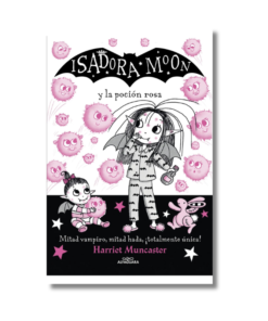 ISADORA MOON Y LA POCION ROSA