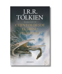 CUENTOS DESDE EL REINO PELIGROSO, J.R.R TOLKIEN