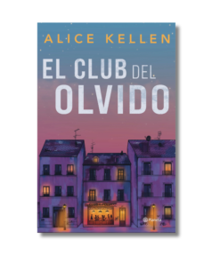 CLUB DEL OLVIDO , EL ALICE KELLEN